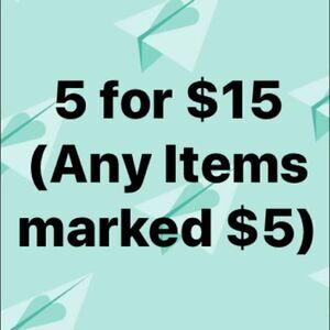 5/$15 SALE or 5/$25 SALE